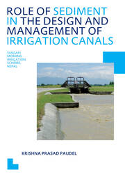 Role of Sediment in the Design and Management of Irrigation Canals book cover