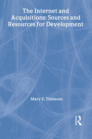 The Internet and Acquisitions: Sources and Resources for Development book cover