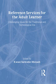 Reference Services for the Adult Learner: Challenging Issues for the Traditional and Technological Era book cover