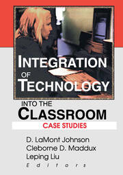 Integration of Technology into the Classroom: Case Studies book cover