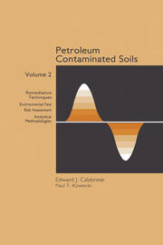 Petroleum Contaminated Soils, Volume II: Remediation Techniques, Environmental Fate, and Risk Assessment book cover