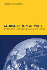 Globalisation of Water: Opportunities and Threats of Virtual Water Trade: PhD: UNESCO-IHE Institute, Delft book cover