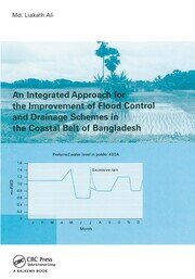 An Integrated Approach for the Improvement of Flood Control and Drainage Schemes in the Coastal Belt of Bangladesh book cover