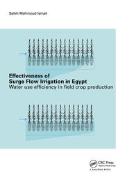 Effectiveness of Surge Flow Irrigation in Egypt: Water Use Efficiency in Field Crop Production book cover