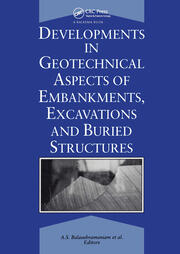 Developments in Geotechnical Aspects of Embankments, Excavations and Buried Structures: Proceedings of the symposium held in 1988 and 1990 at Bangkok on underground excavations in soils and rocks. book cover