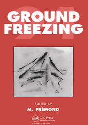 Ground Freezing: Proceedings of the 7th international symposium, Nancy, France, 24-28 October 1994 book cover