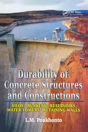 Durability of Concrete Structures and Constructions: Silos, Bunkers, Reservoirs, Water Towers, Retaining Walls book cover