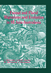 Faunal and Floral Migration and Evolution in SE Asia-Australasia book cover