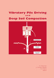 Vibratory Pile Driving and Deep Soil Compaction: Proceedings of the Second Symposium on Screw Piles, Brussels, 2003 book cover