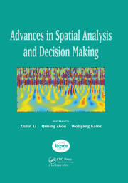Advances in Spatial Analysis and Decision Making: Proceedings of the ISPRS Workshop on Spatial Analysis and Decision Making: Hong Kong, 3-5 December 2003 book cover