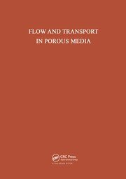 Flow and Transport in Porous Media: Proceedings of Euromech 143, Delft, 2-4 September 1981 book cover