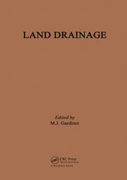 Land Drainage: A seminar in the EC programme of coordination of research on land use and rural resources, Cambridge, UK, 27-31 July 1981 book cover