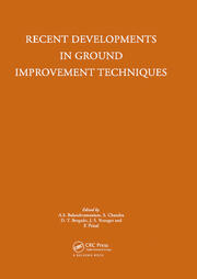 Recent Developments in Ground Improvement Techniques: Proceedings of the international symposium held at Asian Institute of Technology, Bangkok, 29 November - 3 December 1982 book cover