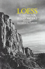 Loess: Its Distribution, Geology and Soils: Proceedings of an international symposium, New Zealand, 13-21 February 1987 book cover