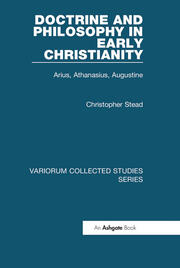 Doctrine and Philosophy in Early Christianity: Arius, Athanasius, Augustine book cover