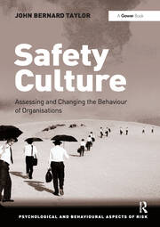 Safety Culture: Assessing and Changing the Behaviour of Organisations book cover