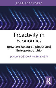 Proactivity in Economics: Between Resourcefulness and Entrepreneurship book cover
