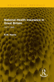 National Health Insurance in Great Britain: 1911-1946 book cover