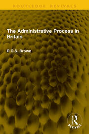 The Administrative Process in Britain book cover
