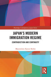 Japan's Modern Immigration Regime: Contradiction and Continuity book cover