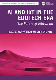 AI and IoT in the EduTech Era: The Future of Education book cover