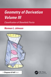 Geometry of Derivation, Volume III: Classification of Skewfield Flocks book cover