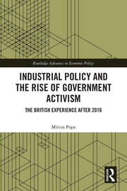 Industrial Policy and the Rise of Government Activism: The British Experience After 2016 book cover