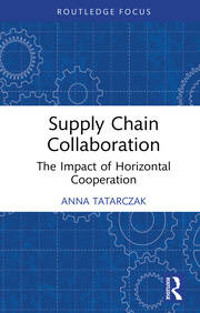 Supply Chain Collaboration: The Impact of Horizontal Cooperation book cover