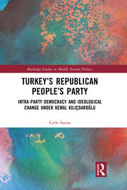 Turkey's Republican People's Party: Intra-Party Democracy and Ideological Change under Kemal Kılıçdaroğlu book cover