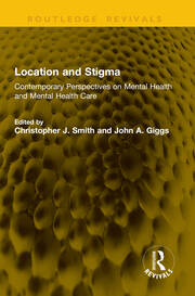 Location and Stigma: Contemporary Perspectives on Mental Health and Mental Health Care book cover