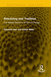 Retraining and Tradition: The Skilled Worker in an Era of Change book cover