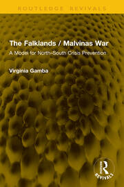 The Falklands / Malvinas War: A Model for North–South Crisis Prevention book cover