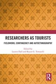 Researchers as Tourists: Fieldwork, Contingency and Autoethnography book cover