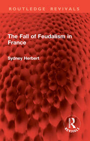 The Fall of Feudalism in France book cover