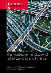The Routledge Handbook of Indian Banking and Finance book cover