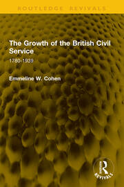 The Growth of the British Civil Service: 1780-1939 book cover