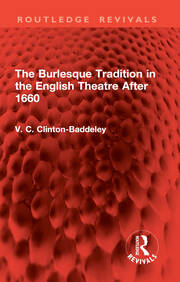 The Burlesque Tradition in the English Theatre After 1660 book cover