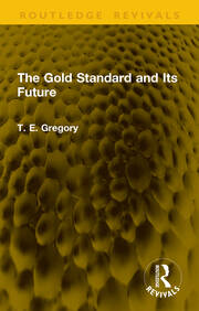 The Gold Standard and Its Future book cover
