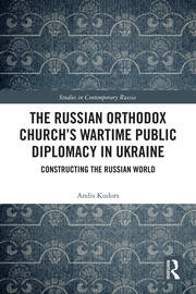 The Russian Orthodox Church’s Wartime Public Diplomacy in Ukraine: Constructing the Russian World book cover