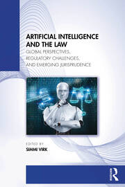 Artificial Intelligence and the Law: Global Perspectives, Regulatory Challenges, and Emerging Jurisprudence book cover