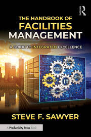 The Handbook of Facilities Management: A Guide to Integrated Excellence book cover