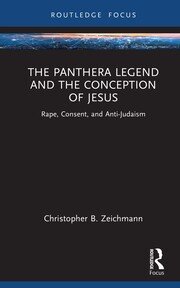 The Panthera Legend and the Conception of Jesus: Rape, Consent, and Anti-Judaism book cover
