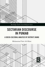 Sectarian Discourse in Punjab: A Socio-Cultural Analysis of District Jhang book cover
