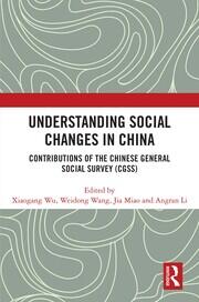 Understanding Social Changes in China: Contributions of the Chinese General Social Survey (CGSS) book cover