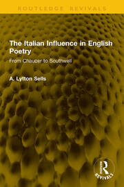 The Italian Influence in English Poetry: From Chaucer to Southwell book cover