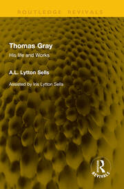 Thomas Gray: His life and Works book cover