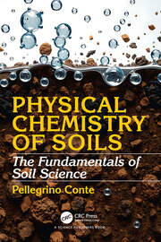 Physical Chemistry of Soils: The Fundamentals of Soil Science book cover