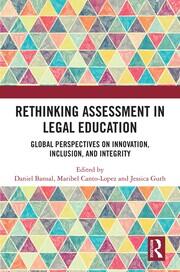 Rethinking Assessment in Legal Education: Global Perspectives on Innovation, Inclusion, and Integrity book cover