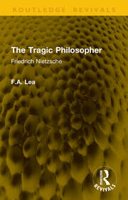 The Tragic Philosopher: Friedrich Nietzsche book cover