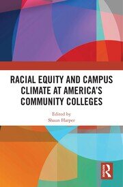 Racial Equity and Campus Climate at America’s Community Colleges book cover